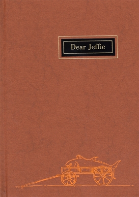 Dear Jeffie: Being the Letters from Jeffries Wyman, First Director of the Peabody Museum, to His Son, Jeffries Wyman, Jr. - Wyman, Jeffries, and Gifford, George E., Jr. (Editor)