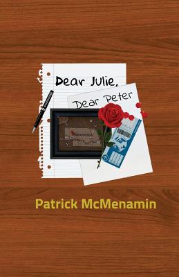 Dear Julie, Dear Peter - McMenamin, Patrick