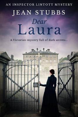 Dear Laura: A Victorian mystery full of dark secrets... - Stubbs, Jean