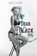 Dear Lil' Black Girl: {A Beautiful Mess}