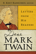 Dear Mark Twain: Letters from His Readers Volume 4