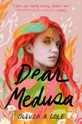 Dear Medusa: (A Novel in Verse) - Cole, Olivia a