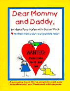 Dear Mommy Dear Daddy,: Written from Your Young Child's Heart - Hafen, Marie Foss, and Terry, Elaine (Editor)