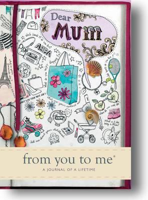 Dear Mum - from you to me