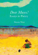 Dear Muses: Essays in Poetry