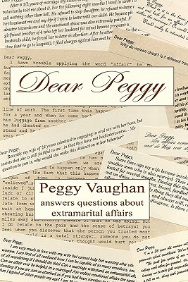 Dear Peggy: Peggy Vaughan answers questions about extramarital affairs - Vaughan, Peggy