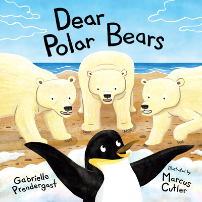 Dear Polar Bears - Prendergast, Gabrielle