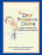 Dear President Obama: Letters of Hope from Children Across America