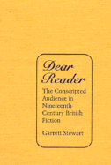 Dear Reader: The Conscripted Audience in Nineteenth-Century British Fiction