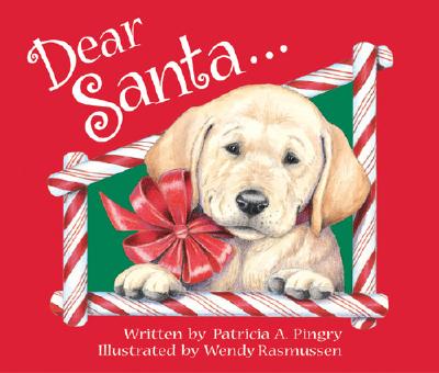 Dear Santa... - Pingry, Patricia A