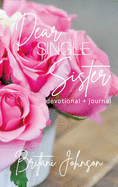 Dear Single Sister: Devotional + Journal