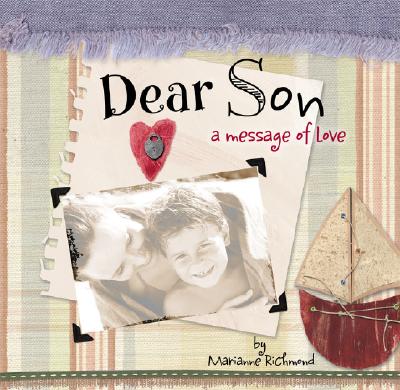 Dear Son: A Message of Love - Richmond, Marianne