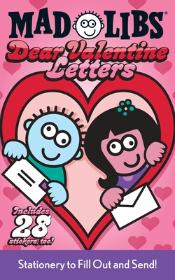 Dear Valentine Letters Mad Libs: Stationery to Fill Out and Send! Includes 28 Stickers Too! - Mad Libs, and Stern, Leonard