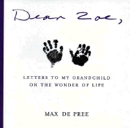 Dear Zoe: Letters to My Grandchild on the Wonder of Life
