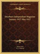 Dearborn Independent Magazine January 1927-May 1927