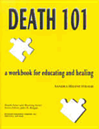 Death 101: A Workbook for Educating and Healing - Straub, Sandra H