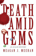 Death Amid Gems - Meehan, Meagan J