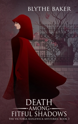 Death Among Fitful Shadows - Baker, Blythe