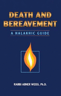Death and Bereavement: A Halakhic Guide