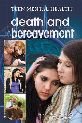 Death and Bereavement - Waters, Sophie, and Furgang, Kathy, and Kornfeld, Jody