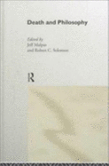 Death and Philosophy - Malpas, J E (Editor), and Solomon, Robert C (Editor)