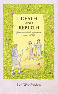 Death and Rebirth: From Near Death Experiences to Eternal Life