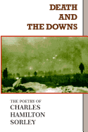 Death and the Downs: The Poetry of Charles Hamilton Sorley