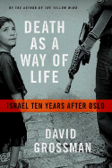 Death as Way of Life: Israel Ten Years After Oslo