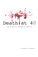 Death at 40: The Memoir of a Struggling Christian