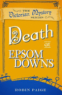 Death at Epsom Downs: A Victorian Mystery (7)