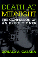 Death at Midnight: The Confession of an Executioner