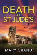 Death at St Jude's: A completely gripping cozy mystery from Mary Grand for 2024