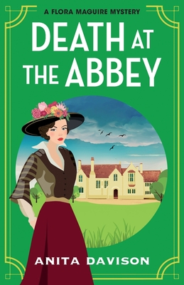 Death at the Abbey: A gripping, historical cozy mystery series from Anita Davison for 2024 - Davison, Anita