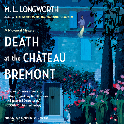 Death at the Chateau Bremont - Longworth, M L, and Lewis, Christa (Narrator)