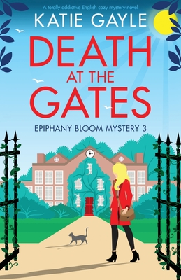 Death at the Gates: A totally addictive English cozy mystery novel - Gayle, Katie