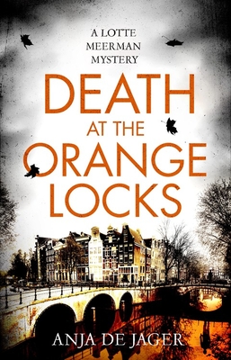 Death at the Orange Locks - de Jager, Anja