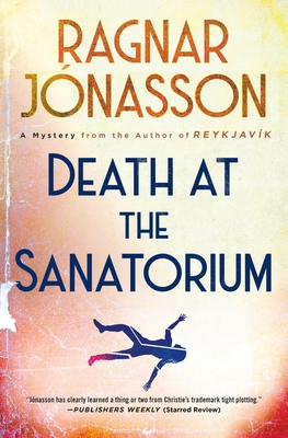 Death at the Sanatorium: A Mystery - Jnasson, Ragnar