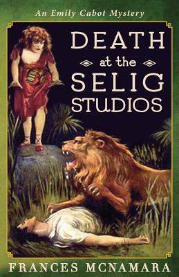 Death at the Selig Studios - McNamara, Frances