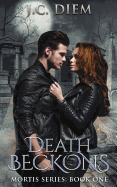 Death Beckons: Book One