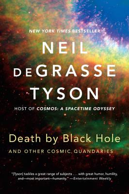 Death by Black Hole: And Other Cosmic Quandaries - Degrasse Tyson, Neil