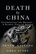 Death by China: Confronting the Dragon - A Global Call to Action