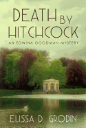 Death by Hitchcock: An Edwina Goodman Mystery