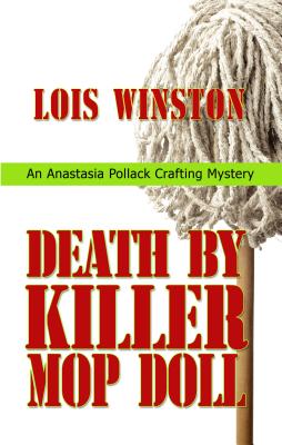 Death by Killer Mop Doll - Winston, Lois