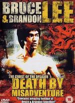 Death By Misadventure: The Mysterious Life of Bruce Lee