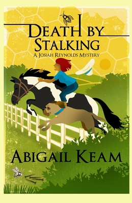 Death By Stalking: A Josiah Reynolds Mystery 12 (A humorous cozy with quirky characters and Southern angst) - Keam, Abigail