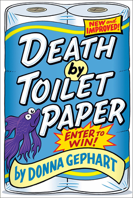 Death by Toilet Paper - Gephart, Donna