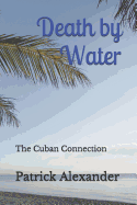 Death by Water: The Cuban Connection