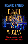 Death Dresses as a Woman