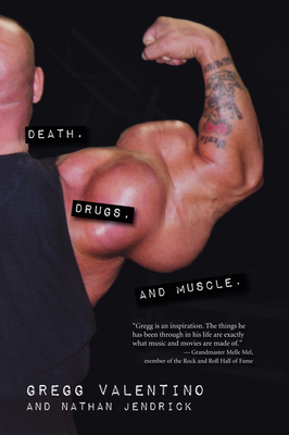 Death, Drugs, & Muscle - Valentino, Gregg, and Jendrick, Nathan