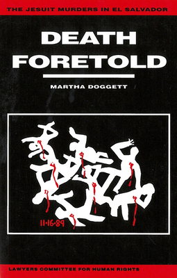 Death Foretold: The Jesuit Murders in El Salvador - Doggett, Martha